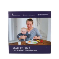 MAD TIL SMÅ - FRA MÆLK TIL FAMILIENS MAD
